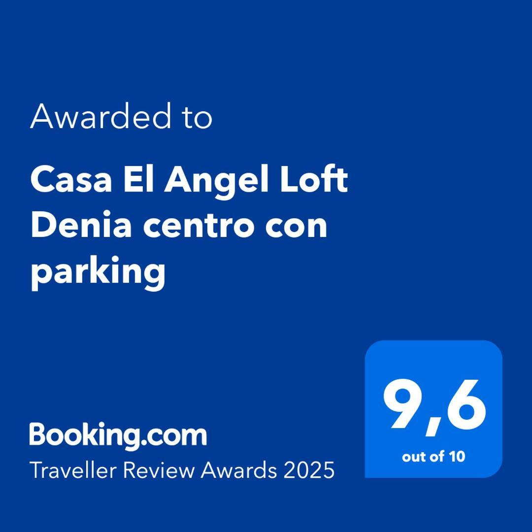 شقة Casa El Angel Loft Denia Centro Con Parking المظهر الخارجي الصورة